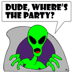An Alien looking for a party.