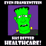 Even Frankenstein gets better healthcare!